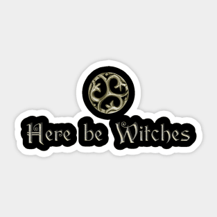 Here be Witches Sticker